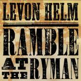 Levon Helm : Ramble at the Ryman